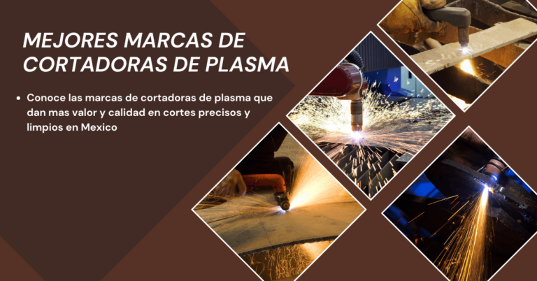 Mejores marcas de cortadoras de plasma en Mexico